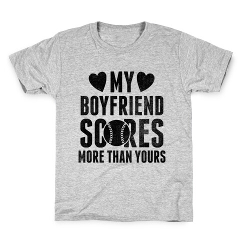 My Boyfriend Scores More Than Yours (Baseball) Kids T-Shirt