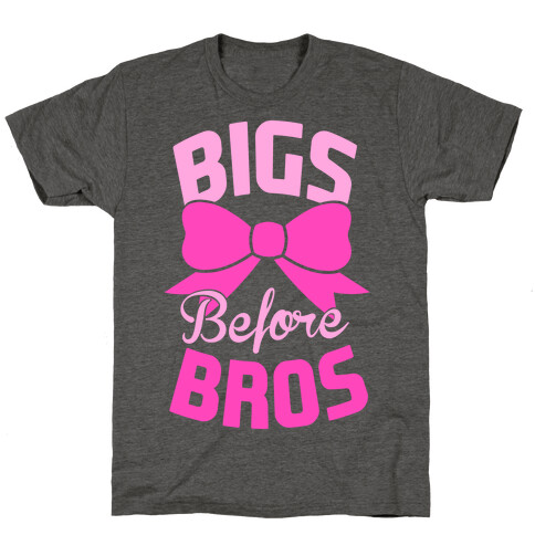 Bigs Before Bros T-Shirt