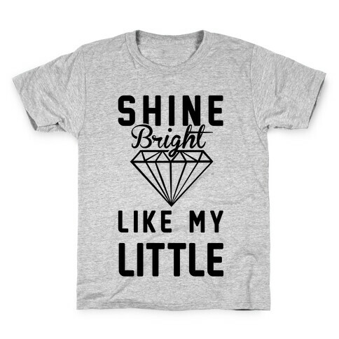 Shine Bright Like My Little Kids T-Shirt