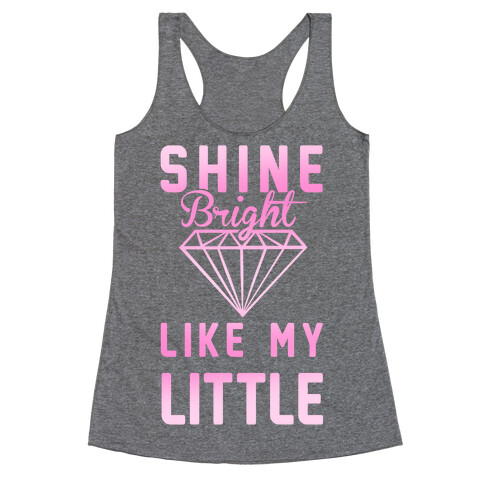 Shine Bright Like My Little Racerback Tank Top