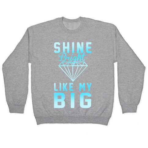 Shine Bright Like My Big Pullover