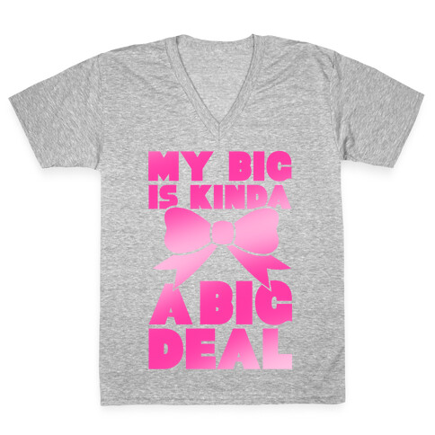 My Big Is Kinda A Big Deal V-Neck Tee Shirt
