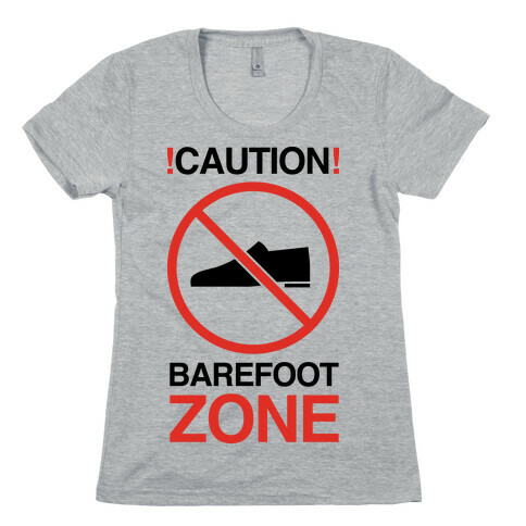 !Caution! Barefoot Zone Womens T-Shirt