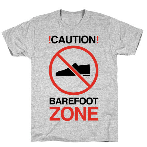 !Caution! Barefoot Zone T-Shirt