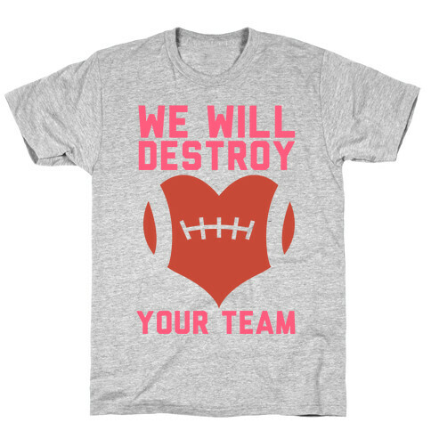 We Will Destroy You T-Shirt