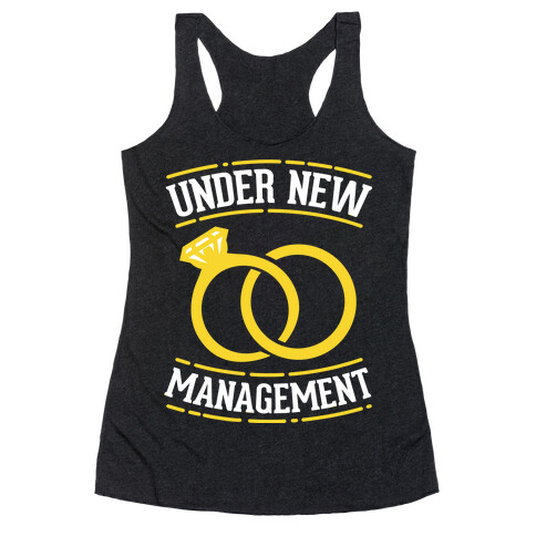 Under New Management  Racerback Tank Top