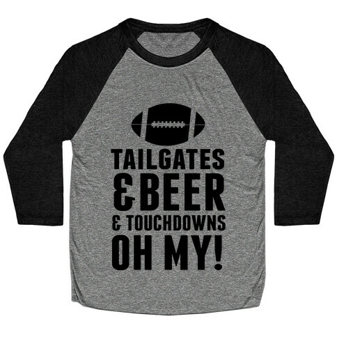 Tailgates & Beer & Touchdowns Baseball Tee