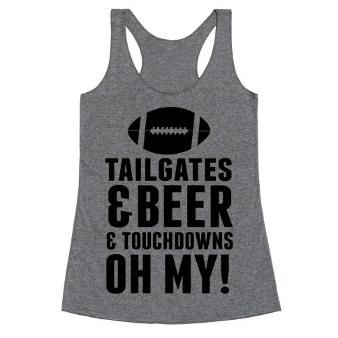 Tailgates & Beer & Touchdowns Racerback Tank Top