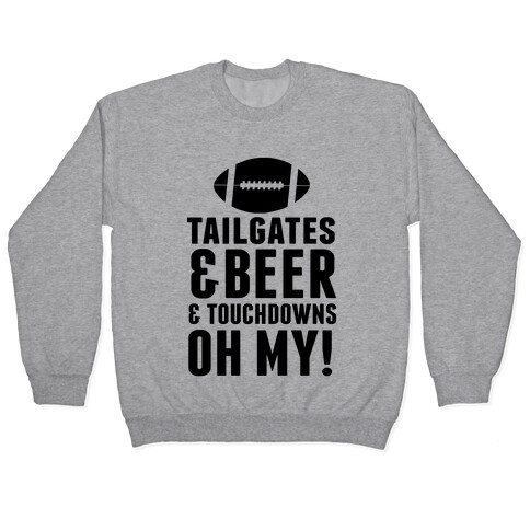 Tailgates & Beer & Touchdowns Pullover