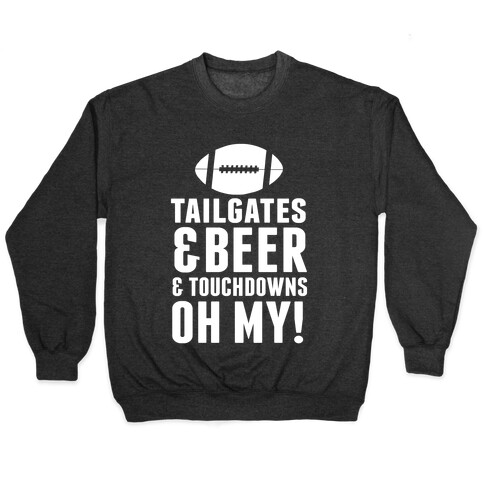 Tailgates & Beer & Touchdowns Pullover