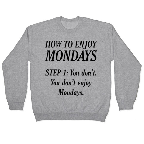 How to Enjoy Mondays Pullover