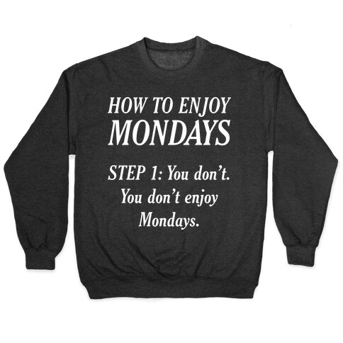 How to Enjoy Mondays Pullover