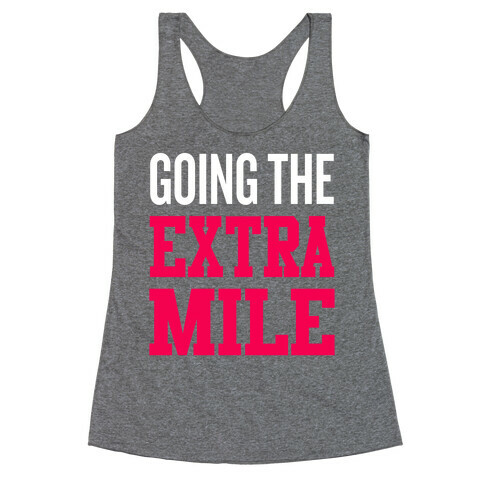 Going The Extra Mile Racerback Tank Top