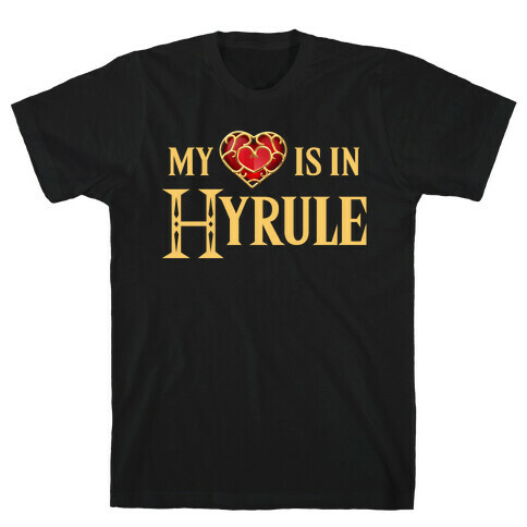 My (Heart) is in Hyrule T-Shirt