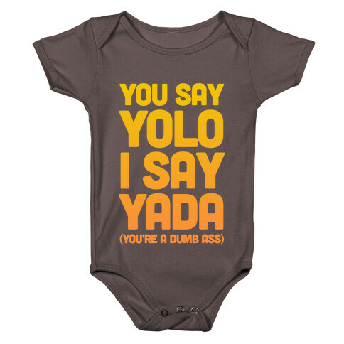 You Say YOLO I Say YADA Baby One-Piece