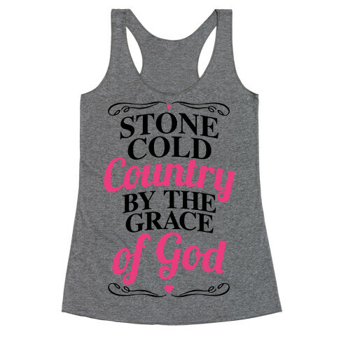 Stone Cold Country By The Grace Of God Racerback Tank Top