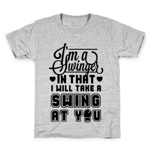 I'm A Swinger (Boxing) Kids T-Shirt