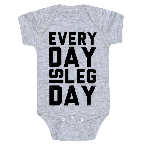 Everyday is Leg Day! Baby One-Piece