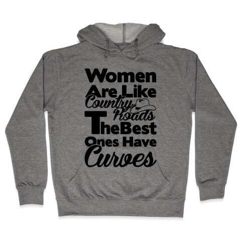 Women Are Like Country Roads Hooded Sweatshirt