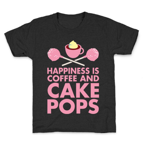 Happiness is Coffee and Cakepops Kids T-Shirt