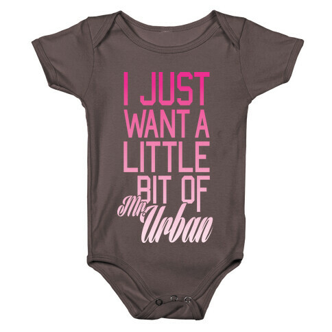 I Just Want A Little Bit Of Mr. Urban Baby One-Piece