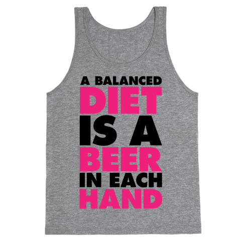A Balanced Diet Is A Beer In Each Hand Tank Top