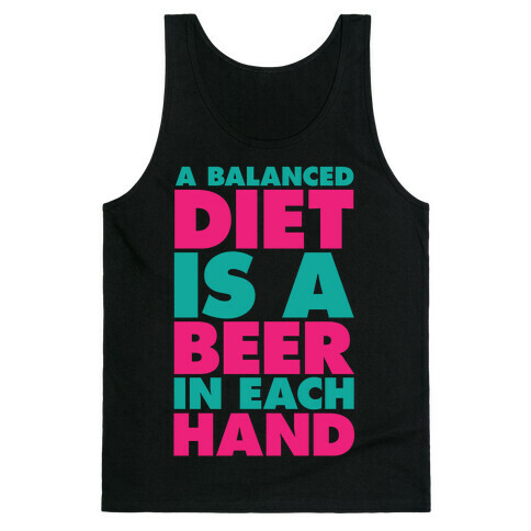 A Balanced Diet Is A Beer In Each Hand Tank Top