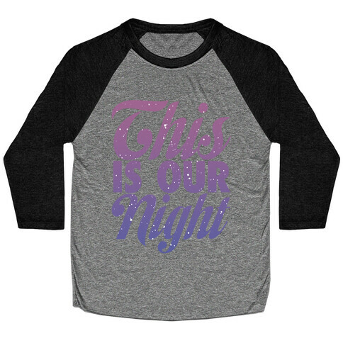 This Is Our Night Baseball Tee