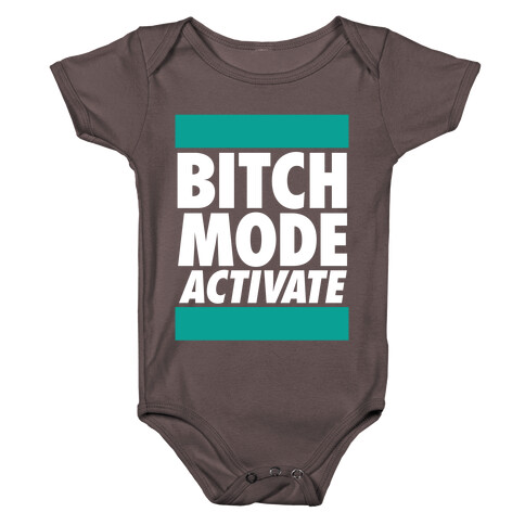 Bitch Mode Activate Baby One-Piece