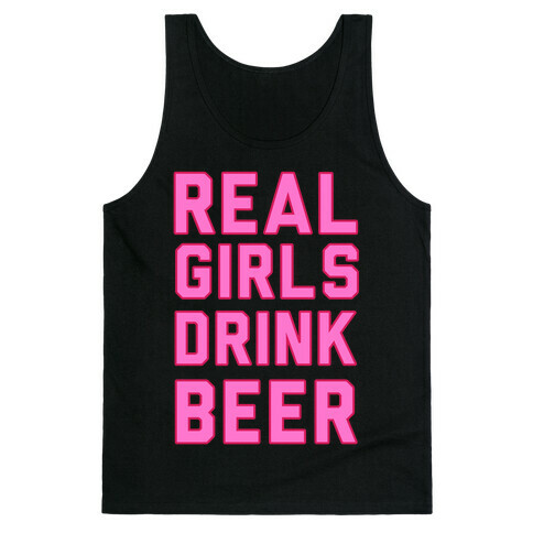 Real Girls Drink Beer Tank Top