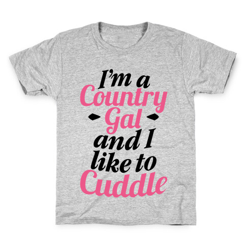 I'm A Country Gal And I Like To Cuddle Kids T-Shirt