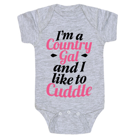 I'm A Country Gal And I Like To Cuddle Baby One-Piece