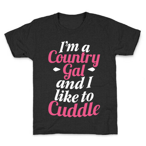 I'm A Country Gal And I Like To Cuddle Kids T-Shirt