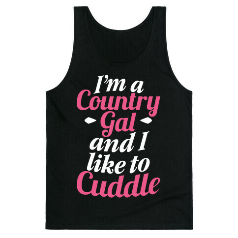 I'm A Country Gal And I Like To Cuddle Tank Top