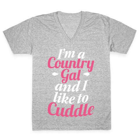 I'm A Country Gal And I Like To Cuddle V-Neck Tee Shirt