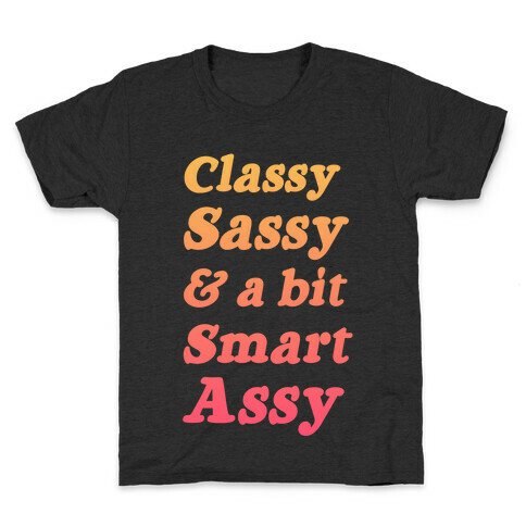 Classy Sassy & a Bit Smart Assy (Sunset) Kids T-Shirt