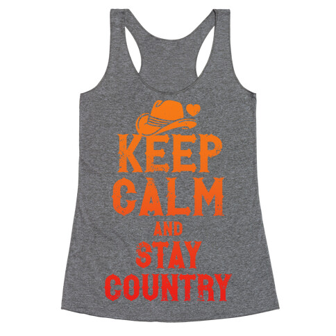 Keep Calm And Stay Country Racerback Tank Top