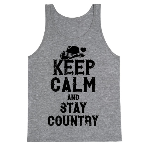 Keep Calm And Stay Country Tank Top