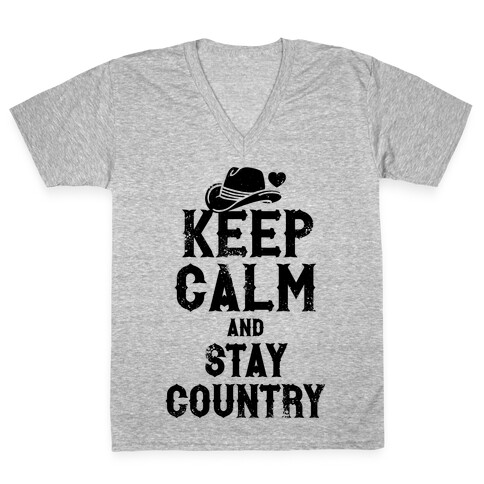 Keep Calm And Stay Country V-Neck Tee Shirt