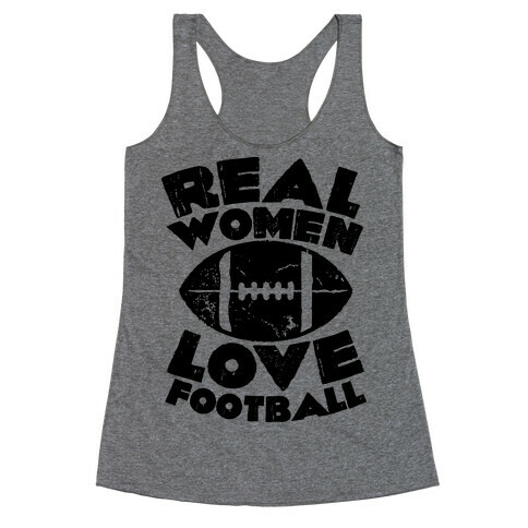 Real Women Love Football Racerback Tank Top