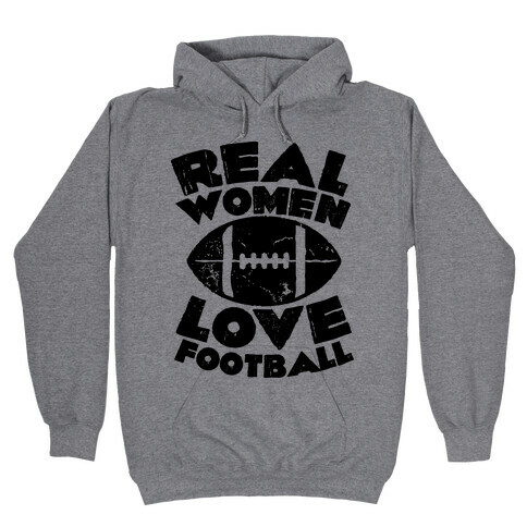 Real Women Love Football Hooded Sweatshirt