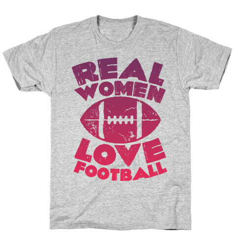 Real Women Love Football T-Shirt