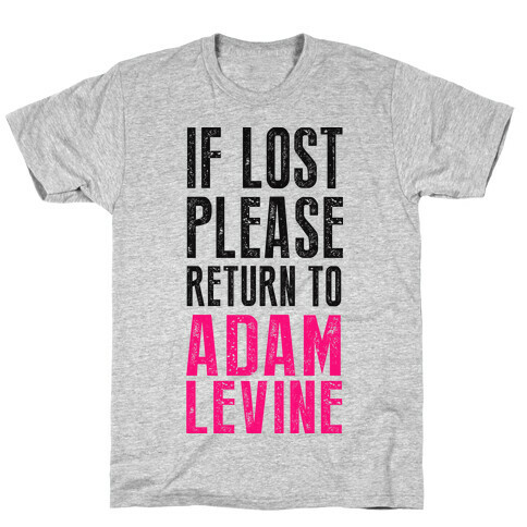 If Lost Return To Adam Levine T-Shirt