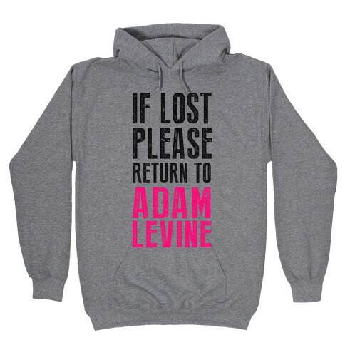 If Lost Return To Adam Levine Hooded Sweatshirt