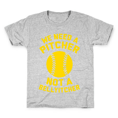 We Need A Pitcher Kids T-Shirt