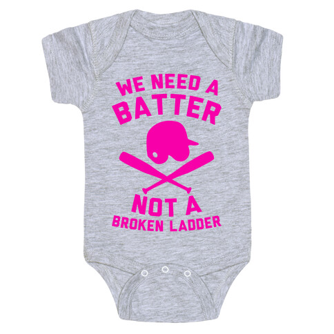 We Need A Batter Baby One-Piece