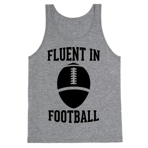 Fluent In Football Tank Top