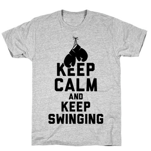 Keep Calm and Keep Swinging T-Shirt