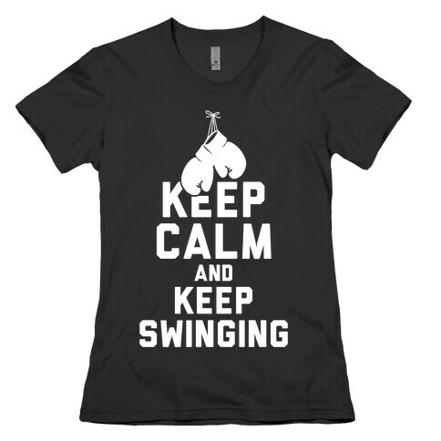 Keep Calm and Keep Swinging (White Ink) Womens T-Shirt