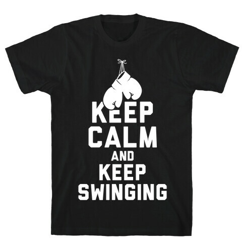 Keep Calm and Keep Swinging (White Ink) T-Shirt